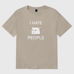 Футболка оверсайз мужская I hate people, текст с белым мемным котом, цвет: миндальный
