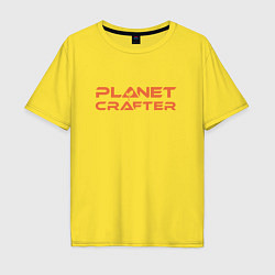 Футболка оверсайз мужская Planet crafter, цвет: желтый