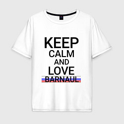 Мужская футболка оверсайз Keep calm Barnaul Барнаул ID332