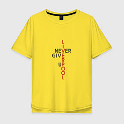 Мужская футболка оверсайз Liverpool - Never Give Up