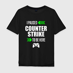 Мужская футболка оверсайз I Paused Counter Strike To Be Here с зелеными стре