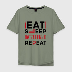 Мужская футболка оверсайз Надпись: Eat Sleep Battlefield Repeat