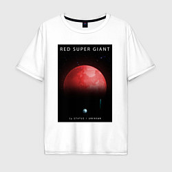 Футболка оверсайз мужская Red Super Giant Красный Сверхгигант Space Collecti, цвет: белый