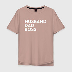 Мужская футболка оверсайз Husband, dad, boss