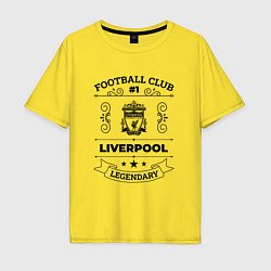 Мужская футболка оверсайз Liverpool: Football Club Number 1 Legendary