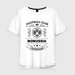 Футболка оверсайз мужская Borussia: Football Club Number 1 Legendary, цвет: белый