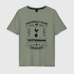 Футболка оверсайз мужская Tottenham: Football Club Number 1 Legendary, цвет: авокадо