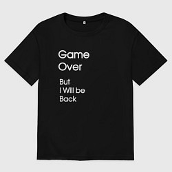 Мужская футболка оверсайз Game Over?