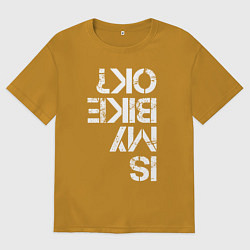 Футболка оверсайз мужская Мой велосипед в порядке?, цвет: горчичный