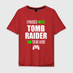 Мужская футболка оверсайз I paused Tomb Raider to be here с зелеными стрелка
