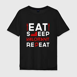 Футболка оверсайз мужская Надпись eat sleep Valorant repeat, цвет: черный