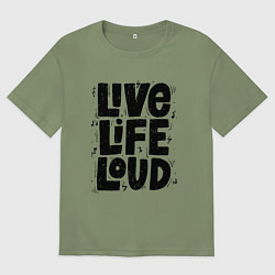 Футболка оверсайз мужская Живи громко, цвет: авокадо