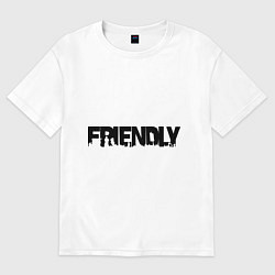 Футболка оверсайз мужская DayZ: Im friendly, цвет: белый