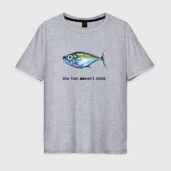 Мужская футболка оверсайз Рыба не думает