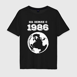 Футболка оверсайз мужская На Земле с 1986 с краской на темном, цвет: черный