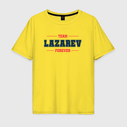 Футболка оверсайз мужская Team Lazarev forever фамилия на латинице, цвет: желтый