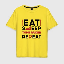 Футболка оверсайз мужская Надпись: eat sleep Tomb Raider repeat, цвет: желтый