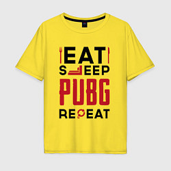 Мужская футболка оверсайз Надпись: eat sleep PUBG repeat