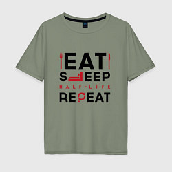 Футболка оверсайз мужская Надпись: eat sleep Half-Life repeat, цвет: авокадо