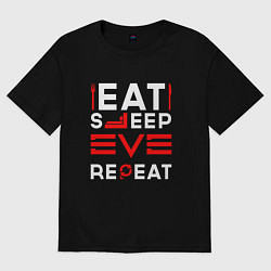 Футболка оверсайз мужская Надпись eat sleep EVE repeat, цвет: черный