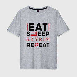 Мужская футболка оверсайз Надпись: eat sleep Skyrim repeat