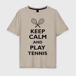 Мужская футболка оверсайз Keep Calm & Play tennis