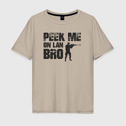 Футболка оверсайз мужская Peek me on lan bro, цвет: миндальный