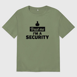 Мужская футболка оверсайз Верь мне я охранник