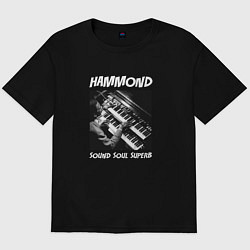 Футболка оверсайз мужская Hammond - Sound Soul Superb, цвет: черный