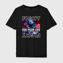 Мужская футболка оверсайз Cyberpunk 2077: Fight for your life