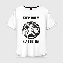 Футболка оверсайз мужская Успокойся и играй на гитаре, цвет: белый