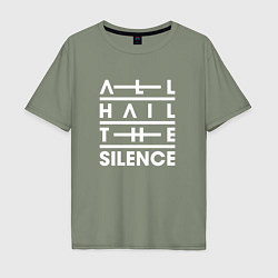 Мужская футболка оверсайз All Hail The Silence