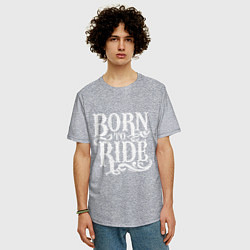 Футболка оверсайз мужская Born to ride - рожденный ездить, цвет: меланж — фото 2