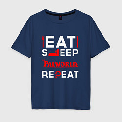 Мужская футболка оверсайз Надпись eat sleep Palworld repeat