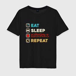 Футболка оверсайз мужская Eat sleep roblox repeat art, цвет: черный