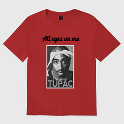 Футболка оверсайз мужская 2pac Art All eayz on me, цвет: красный