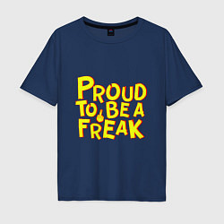 Мужская футболка оверсайз Proud to be a freak