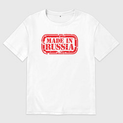 Футболка оверсайз мужская Из России - made in Russia, цвет: белый