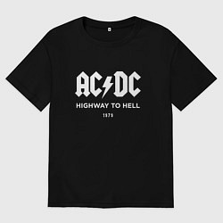 Футболка оверсайз мужская AC DC - Highway to hell 1979, цвет: черный