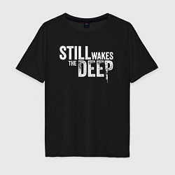 Мужская футболка оверсайз Still wakes the deep logo