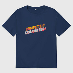 Мужская футболка оверсайз Completely exhausted