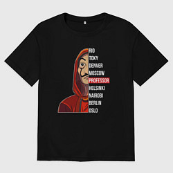 Футболка оверсайз мужская Money heist names, цвет: черный