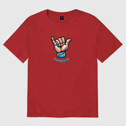 Футболка оверсайз мужская Жест руки Шака или Джамбо обоюдно, цвет: красный