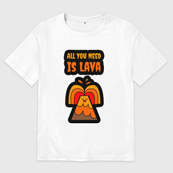 Мужская футболка оверсайз Всё что тебе нужно это лава