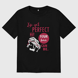 Футболка оверсайз мужская Волосы могут быть идеальными - парикмахеру, цвет: черный