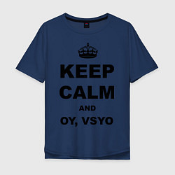 Мужская футболка оверсайз Keep Calm & Oy Vsyo