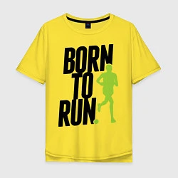 Мужская футболка оверсайз Рожден для бега