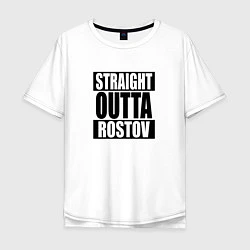 Мужская футболка оверсайз Straight Outta Rostov