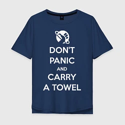 Мужская футболка оверсайз Dont panic & Carry a Towel