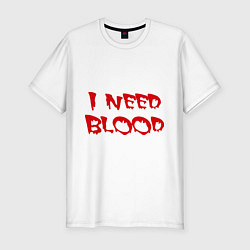 Футболка slim-fit I Need Blood, цвет: белый